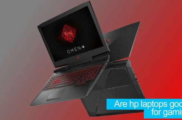 Are HP Laptops Good for Gaming? [Expert Reviews]